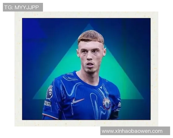 切尔西迎重大利好！帕尔默有望欧冠火线复出 决战巴萨迎转机